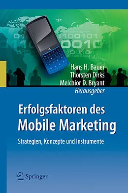 E-Book (pdf) Erfolgsfaktoren des Mobile Marketing von Hans H. Bauer, Melchior D. Bryant, Thorsten Dirks