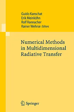E-Book (pdf) Numerical Methods in Multidimensional Radiative Transfer von Guido Kanschat, Erik Meinköhn, Rolf Rannacher