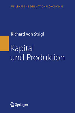 Fester Einband Kapital und Produktion von Richard Strigl