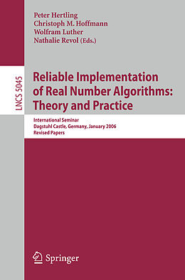 Kartonierter Einband Reliable Implementation of Real Number Algorithms: Theory and Practice von 