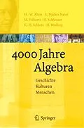 E-Book (pdf) 4000 Jahre Algebra von Heinz-Wilhelm Alten, A. Djafari Naini, Menso Folkerts