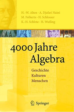 E-Book (pdf) 4000 Jahre Algebra von Heinz-Wilhelm Alten, A. Djafari Naini, Menso Folkerts