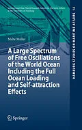 E-Book (pdf) A Large Spectrum of Free Oscillations of the World Ocean Including the Full Ocean Loading and Self-attraction Effects von Malte Müller
