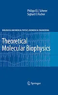 E-Book (pdf) Theoretical Molecular Biophysics von Philipp O. J. Scherer, Sighart F. Fischer