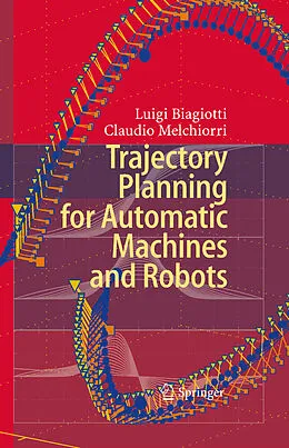 E-Book (pdf) Trajectory Planning for Automatic Machines and Robots von Luigi Biagiotti, Claudio Melchiorri