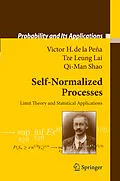 E-Book (pdf) Self-Normalized Processes von Victor H. Peña, Tze Leung Lai, Qi-Man Shao