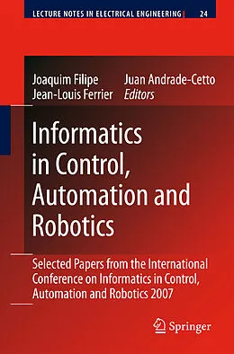 E-Book (pdf) Informatics in Control, Automation and Robotics von Joaquim Filipe, Juan Andrade Cetto, Jean-Louis Ferrier