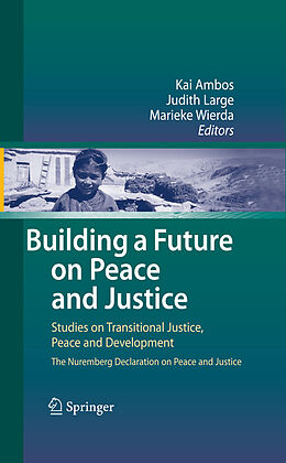 eBook (pdf) Building a Future on Peace and Justice de Kai Ambos, Judith Large, Marieke Wierda