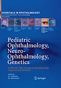 E-Book (pdf) Pediatric Ophthalmology, Neuro-Ophthalmology, Genetics von Birgit Lorenz, Michael C. Brodsky