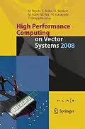 E-Book (pdf) High Performance Computing on Vector Systems 2008 von Sabine Roller, Katharina Benkert, Martin Galle