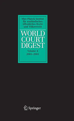 E-Book (pdf) World Court Digest 2001 - 2005 von Petra Minnerop, Karin Oellers-Frahm