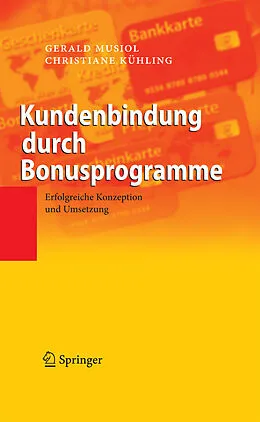 E-Book (pdf) Kundenbindung durch Bonusprogramme von Gerald Musiol, Christiane Kühling