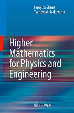 Fester Einband Higher Mathematics for Physics and Engineering von Tsuneyoshi Nakayama, Hiroyuki Shima