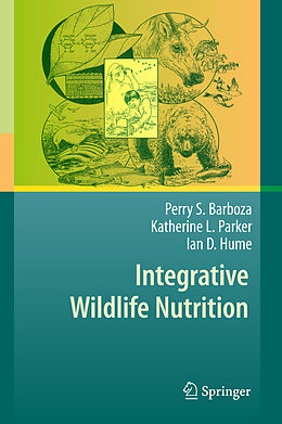 Livre Relié Integrative Wildlife Nutrition de Perry S. Barboza, Ian D. Hume, Katherine L. Parker