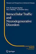 E-Book (pdf) Intracellular Traffic and Neurodegenerative Disorders von Peter H. St. George-Hyslop, William C. C. Mobley, Yves Christen