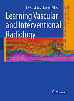 E-Book (pdf) Learning Vascular and Interventional Radiology von José J. Muñoz, Ramón Ribes