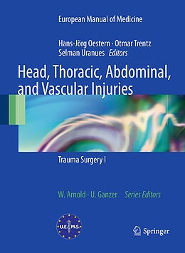 E-Book (pdf) Head, Thoracic, Abdominal, and Vascular Injuries von Hans-Jörg Oestern, Otmar Trentz, Selman Uranüs