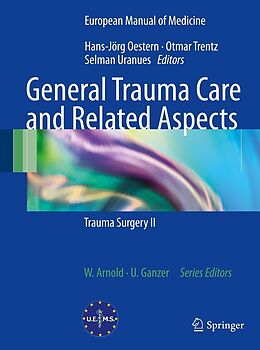 E-Book (pdf) General Trauma Care and Related Aspects von Hans-Jörg Oestern, Otmar Trentz, Selman Uranues