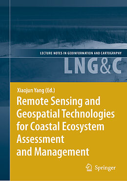 Fester Einband Remote Sensing and Geospatial Technologies for Coastal Ecosystem Assessment and Management von 