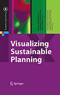 E-Book (pdf) Visualizing Sustainable Planning von Hans Hagen, Subhrajit Guhathakurta, Gerhard Steinebach
