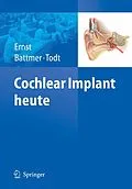 E-Book (pdf) Cochlear Implant heute von Arneborg Ernst, Rolf-Dieter Battmer, Ingo Todt