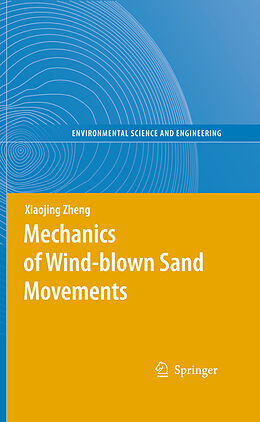 Fester Einband Mechanics of Wind-blown Sand Movements von Xiaojing Zheng