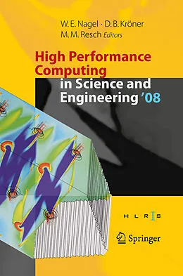 E-Book (pdf) High Performance Computing in Science and Engineering ' 08 von Wolfgang E. Nagel, Dietmar B. Kröner, Michael M. Resch