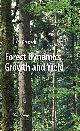 Livre Relié Forest Dynamics, Growth and Yield de Hans Pretzsch