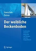 E-Book (pdf) Der weibliche Beckenboden von Klaus Goeschen, Peter E. Papa Petros
