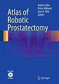 E-Book (pdf) Atlas of Robotic Prostatectomy von Hubert John, Peter Wiklund, Jorn H. Witt