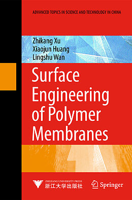 eBook (pdf) Surface Engineering of Polymer Membranes de Zhi-Kang Xu, Xiao-Jun Huang, Ling-Shu Wan