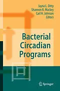 E-Book (pdf) Bacterial Circadian Programs von Jayna L. Ditty, Shannon R. Mackey, Carl H. Johnson
