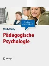 E-Book (pdf) Pädagogische Psychologie (Lehrbuch mit Online-Materialien) von Elke Wild, Jens Möller