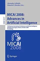Kartonierter Einband MICAI 2008: Advances in Artificial Intelligence von