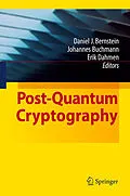 E-Book (pdf) Post-Quantum Cryptography von Daniel J. Bernstein, Johannes Buchmann, Erik Dahmen