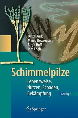 E-Book (pdf) Schimmelpilze von Ulrich Kück, Minou Nowrousian, Birgit Hoff