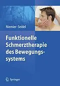 E-Book (pdf) Funktionelle Schmerztherapie des Bewegungssystems von Kay Niemier, Wolfram Seidel