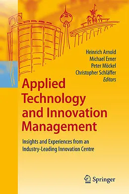 E-Book (pdf) Applied Technology and Innovation Management von Heinrich Arnold, Michael Erner