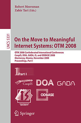 Kartonierter Einband On the Move to Meaningful Internet Systems: OTM 2008. Pt.1 von 