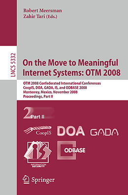 Kartonierter Einband On the Move to Meaningful Internet Systems: OTM 2008 von 