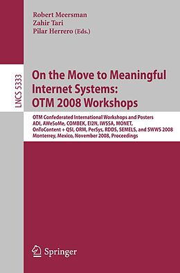 E-Book (pdf) On the Move to Meaningful Internet Systems: OTM 2008 Workshops von 
