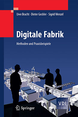 E-Book (pdf) Digitale Fabrik von Uwe Bracht, Dieter Geckler, Sigrid Wenzel