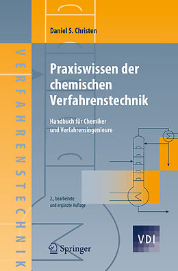 Fester Einband Praxiswissen der chemischen Verfahrenstechnik von Daniel S. Christen