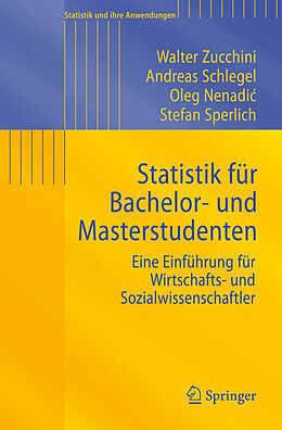 Kartonierter Einband Statistik für Bachelor- und Masterstudenten von Walter Zucchini, Andreas Schlegel, Oleg Nenadic