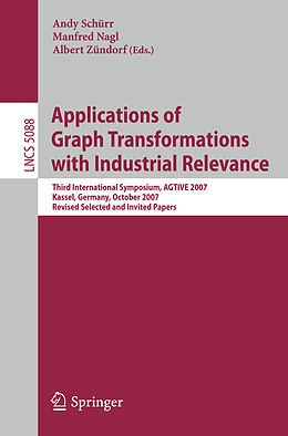 Kartonierter Einband Applications of Graph Transformations with Industrial Relevance von 