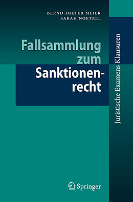 Kartonierter Einband Fallsammlung zum Sanktionenrecht von Bernd-Dieter Meier, Sarah Noetzel