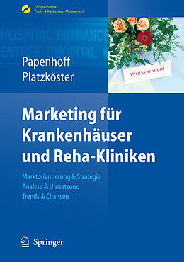 Fester Einband Marketing für Krankenhäuser und Reha-Kliniken von Mike Papenhoff, Clemens Platzköster