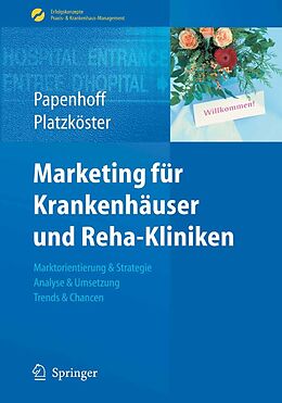 E-Book (pdf) Marketing für Krankenhäuser und Reha-Kliniken von Mike Papenhoff, Clemens Platzköster