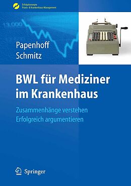 E-Book (pdf) BWL für Mediziner im Krankenhaus von Mike Papenhoff, Frank Schmitz