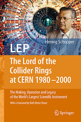 Livre Relié LEP - The Lord of the Collider Rings at CERN 1980-2000 de Herwig Schopper